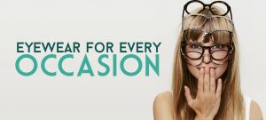 Eyewear for Every Occasion